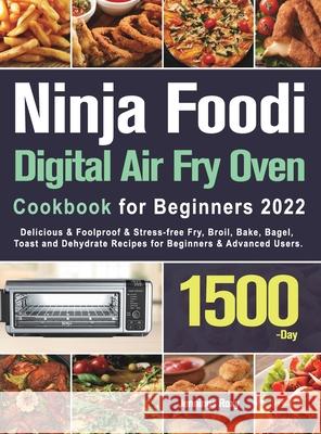 Ninja Foodi Digital Air Fry Oven Cookbook for Beginners 2022 Jennings Roxy 9781803802022 Heeo Cmee - książka