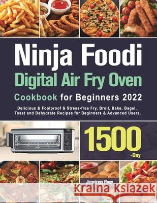 Ninja Foodi Digital Air Fry Oven Cookbook for Beginners 2022 Jennings Roxy 9781803802039 Heeo Cmee - książka