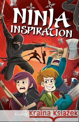 Ninja Inspiration James Hart Adam Wallace 9780994469380 Krueger Wallace Press - książka