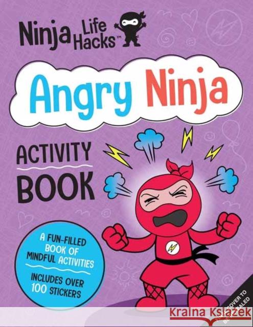 Ninja Life Hacks: Angry Ninja Activity Book: (Mindful Activity Books for Kids, Emotions and Feelings Activity Books, Anger Management Workbook, Social Nhin, Mary 9781647225933 Insight Kids - książka