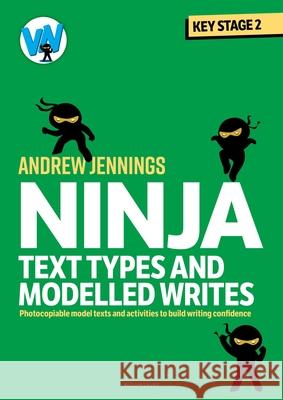 Ninja Text Types and Modelled Writes Andrew Jennings 9781801994880 Bloomsbury Publishing PLC - książka