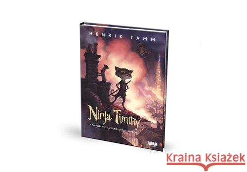 Ninja Timmy i polowanie na skradziony śmiech Tamm Henrik 9788395372209 Tadam - książka