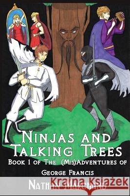 Ninjas and Talking Trees Nathan Marchand 9781514821077 Createspace - książka
