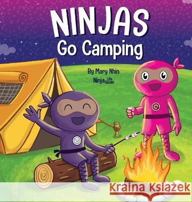 Ninjas Go Camping: A Rhyming Children's Book About Camping Mary Nhin   9781637314098 Grow Grit Press LLC - książka