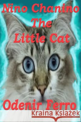 Nino Chanino: The Little Cat Ferro, Odenir 9798686322783 Independently Published - książka