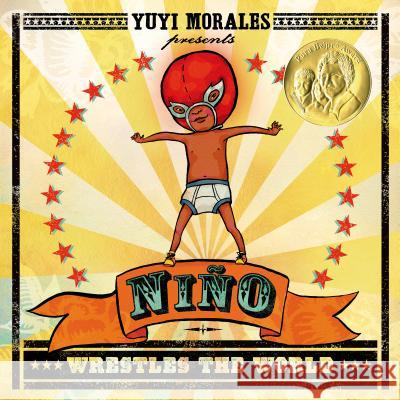 Niño Wrestles the World Morales, Yuyi 9781250062703 Square Fish - książka