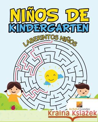 Niños De Kindergarten: Laberintos Niños Activity Crusades 9780228221388 Not Avail - książka