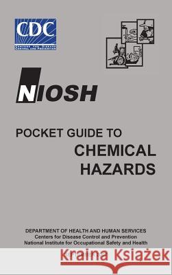 Niosh Pocket Guide to Chemical Hazards Niosh 9781780398525 www.Militarybookshop.Co.UK - książka