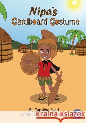 Nipa's Cardboard Costume Caroline Evari, Robert John Azuelo 9781925932874 Library for All - książka