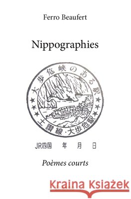 Nippographies: Po?mes courts Ferro Beaufert 9782414301041 Edilivre - książka