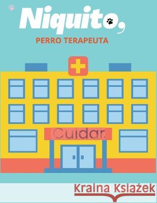 Niquito, perro terapeuta Dill Ferreira 9798215291504 Dill Ferreira - książka