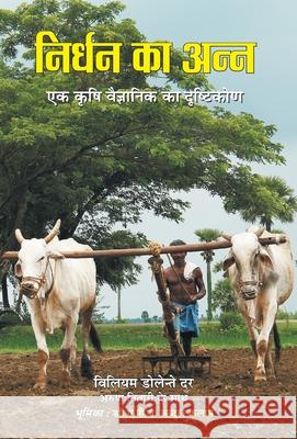 Nirdhan Ka Ann William Dollente Dar Arun Tiwari 9789350481943 Prabhat Prakashan - książka