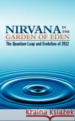 Nirvana in the Garden of Eden: The Quantum Leap and Evolution of 2012 Crawford, D. 9781477233276 Authorhouse - książka