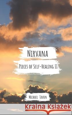 Nirvana: Pieces of Self-Healing II Michael Tavon 9781727341355 Createspace Independent Publishing Platform - książka