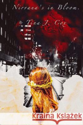 Nirvana's in Bloom Tina J. Cox 9780368406751 Blurb - książka