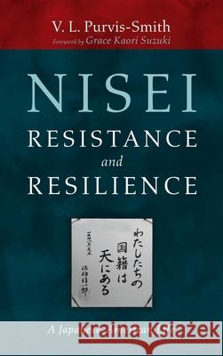 Nisei Resistance and Resilience V. L. Purvis-Smith Grace Kaori Suzuki 9781725295469 Resource Publications (CA) - książka