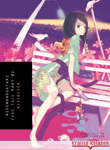 Nisemonogatari 2: Fake Tale NisiOisiN 9781942993995 Vertical, Inc. - książka