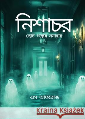 Nishachor S Afrose 9789371822831 Ukiyoto Publishing - książka