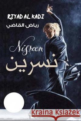 Nisreen: Short stories: Nisreen: Short stories Kadi, Riyad Al 9781985692558 Createspace Independent Publishing Platform - książka