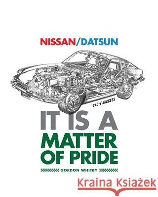 Nissan / Datsun It Is A Matter Of Pride Whitby, Seta 9781543091472 Createspace Independent Publishing Platform - książka