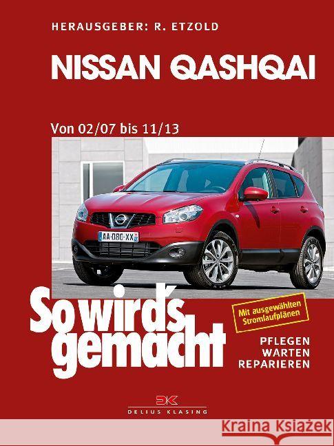 Nissan Qashqai : Von 02/07 bis 11/13. Mit ausgewählten Stromlaufplänen  9783667114082 Delius Klasing - książka