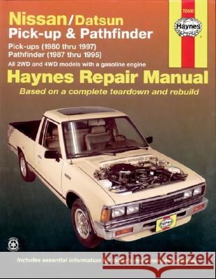 Nissan/Datsun Pickups & Pathfinder: Pick-Up (1980 Thru 1997) Pathfinder (1987 Thru 1995) Haynes Publishing                        Rik Paul 9781563924101 Haynes Publications - książka