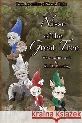 Nisse of the Great Tree Kari L. Ronning Kari L. Ronning 9781946181961 Three Muses Ink - książka