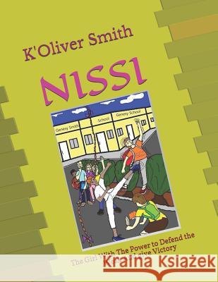 Nissi: The Girl with the Power to Defend the Weak and Give Victory Kenrick O. Smith 9781794449046 Independently Published - książka