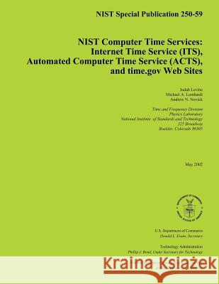 NIST Computer Time Services: Internet Time Service, Automated Computer Time Service and time.gov Web Sites U. S. Department of Commerce 9781494787318 Createspace - książka