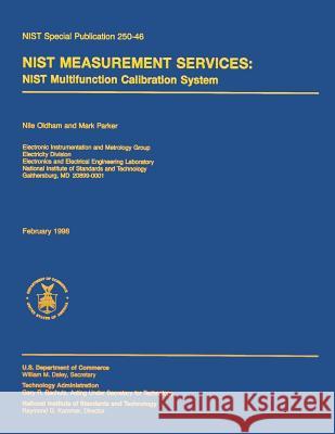 NIST Measurement Services: NIST Multifunction Calibration System U. S. Department of Commerce 9781494740825 Createspace - książka