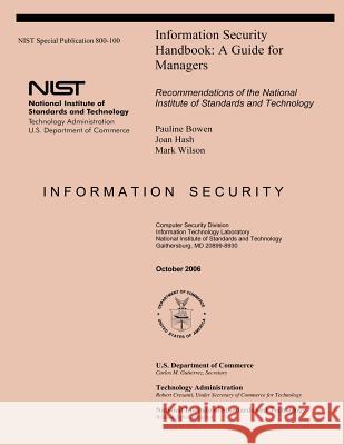 NIST Special Publication 800-100: Information Security Handbook A Guide for Managers U. S. Department of Commerce 9781495291876 Createspace - książka