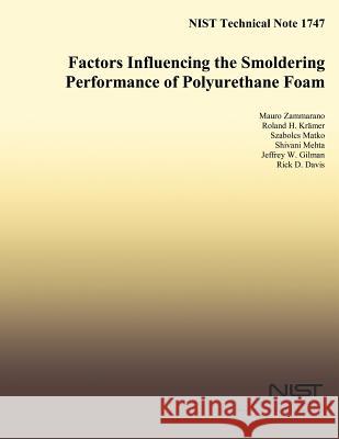 NIST Technical Note 1747 Factors Influencing the Smoldering Performance of Polyurethane Foam U. S. Department of Commerce 9781502480705 Createspace - książka