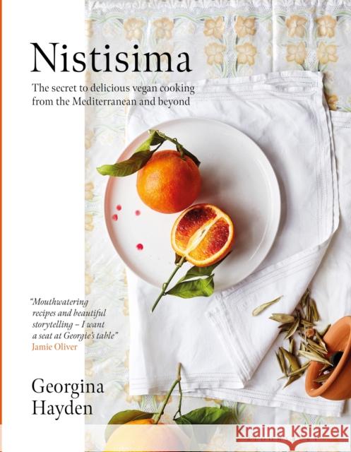 Nistisima: The secret to delicious Mediterranean vegan food, the Sunday Times bestseller and voted OFM Best Cookbook Georgina Hayden 9781526630681 Bloomsbury Publishing PLC - książka
