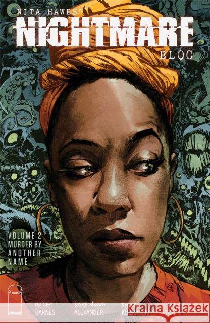 Nita Hawes' Nightmare Blog, Volume 2: Murder By Another Name Rodney Barnes 9781534324633 Image Comics - książka