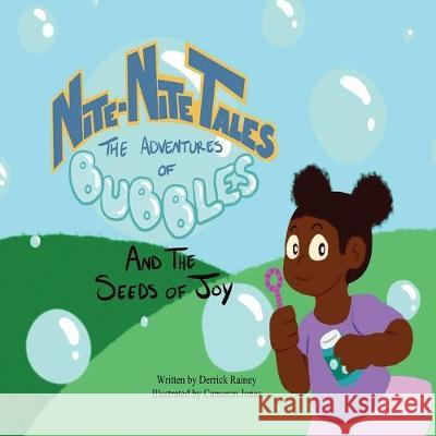 Nite-Nite Tales: The Adventures of Bubbles and The Seeds of Joy Cameron Jones Iris M. Williams Ricky Allen 9781947656284 Butterfly Typeface - książka