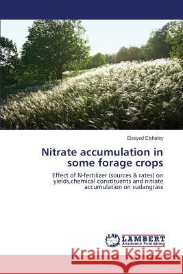 Nitrate accumulation in some forage crops Elshafey Elsayed 9783659712982 LAP Lambert Academic Publishing - książka
