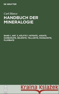 Nitrate, Jodate, Karbonate, Selenite, Tellurite, Manganite, Plumbate Chudoba, Karl F. 9783111201764 Walter de Gruyter - książka