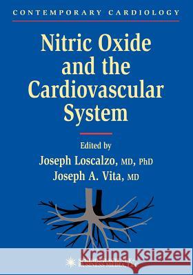 Nitric Oxide and the Cardiovascular System Joseph Loscalzo Joseph A. Vita 9781617371011 Springer - książka