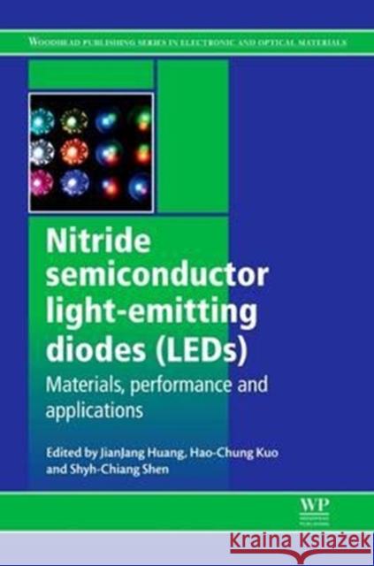 Nitride Semiconductor Light-Emitting Diodes (Leds): Materials, Technologies and Applications Jian-Jang Huang Huang Jian-Jang Hao-Chung Kuo 9780081014066 Woodhead Publishing - książka