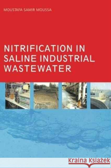Nitrification in Saline Industrial Wastewater Moussa Moussa M. S. Moussa 9789058096715 Taylor & Francis Group - książka