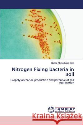 Nitrogen Fixing bacteria in soil Ahmed 9783659689093 LAP Lambert Academic Publishing - książka