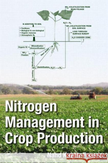 Nitrogen Management in Crop Production Nand Kumar Fageria 9781482222838 CRC Press - książka