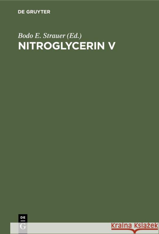 Nitroglycerin V: Fünftes Hamburger Symposion 2. November 1985 Strauer, Bodo E. 9783110108774 De Gruyter - książka