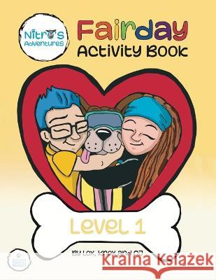 Nitro's Adventures: Fairday Activity Book Level 1: Fairday Knox & Cj Lox   9780645711820 Society of the Perfectly Imperfect - książka