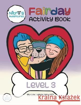 Nitro's Adventures: Fairday Activity Book Level 3: Fairday Knox & Cj Lox   9780645711844 Society of the Perfectly Imperfect - książka