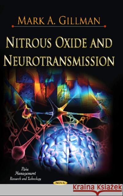 Nitrous Oxide & Neurotransmission Mark A Gillman 9781614701064 Nova Science Publishers Inc - książka