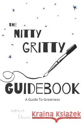 Nitty Gritty Guidebook: A Guide To Greatness William Anderson Madison Rosel Roselyn McDonald 9780997899030 Be Known LLC - książka