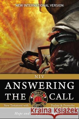 NIV, Answering the Call New Testament with Psalms and Proverbs, Paperback: Help and Hope for Firefighters Fellowship of Christian Firefighters Int 9780310448938 Zondervan - książka