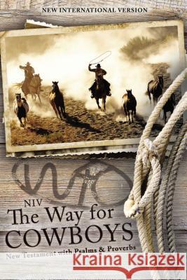 NIV, the Way for Cowboys New Testament with Psalms and Proverbs, Paperback  9780310446040 Zondervan - książka