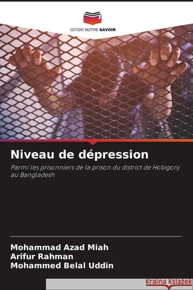 Niveau de dépression Azad Miah, Mohammad, Rahman, Arifur, Belal Uddin, Mohammed 9786206384700 Editions Notre Savoir - książka